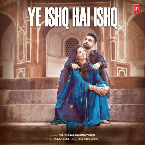 Ye Ishq Hai Ishq Song By Ye Ishq Hai Ishq Poster
