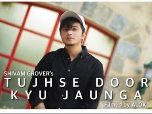Tujhse Door Kyu Jaunga Song By Tujhse Door Kyu Jaunga Poster