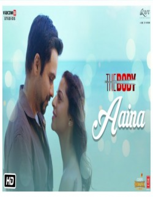 Aaina (The Body) Song By Aaina (The Body) Poster