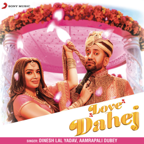Love Dahej Song By Love Dahej Poster