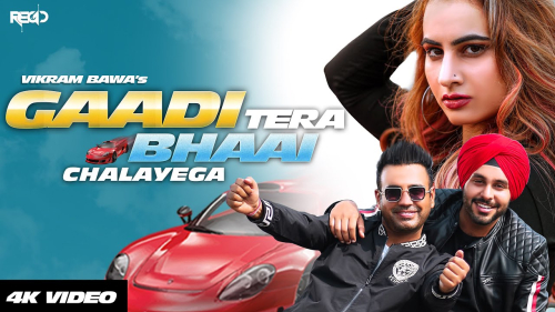 Gaadi Tera Bhaai Chalayega Song By Gaadi Tera Bhaai Chalayega Poster