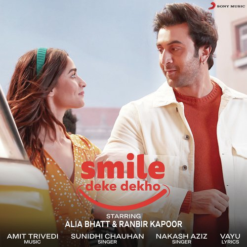 Smile Deke Dekho Song By Smile Deke Dekho Poster