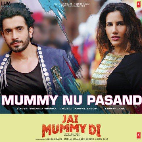 Mummy Nu Pasand (Jai Mummy Di) Song By Mummy Nu Pasand (Jai Mummy Di) Poster