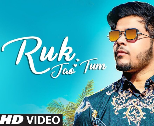 Ruk Jao Tum Song By Ruk Jao Tum Poster