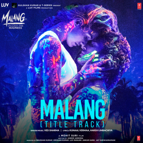 Malang Title Track Song By Malang Title Track Poster