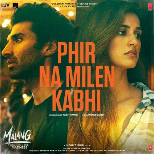 Phir Na Mile Kabhi (Malang Unleash The Madness) Song By Phir Na Mile Kabhi (Malang Unleash The Madness) Poster