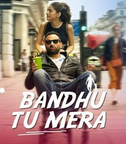Bandhu Tu Mera (Jawaani Jaaneman) Song By Bandhu Tu Mera (Jawaani Jaaneman) Poster
