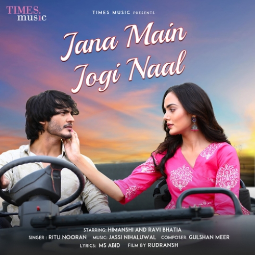 Jana Main Jogi Naal Song By Jana Main Jogi Naal Poster