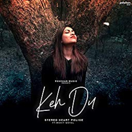 Keh Du (Stereo Heart Police) Song By Keh Du (Stereo Heart Police) Poster