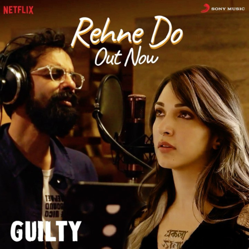 Rehne Do Na (Guilty) Song By Rehne Do Na (Guilty) Poster