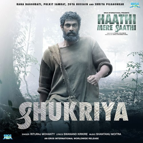 Shukriya (Haathi Mere Saathi) Song By Shukriya (Haathi Mere Saathi) Poster