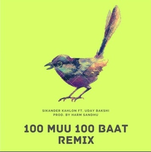 100 Muu 100 Baat (Remix) ft. Uday Bakshi Song By 100 Muu 100 Baat (Remix) ft. Uday Bakshi Poster