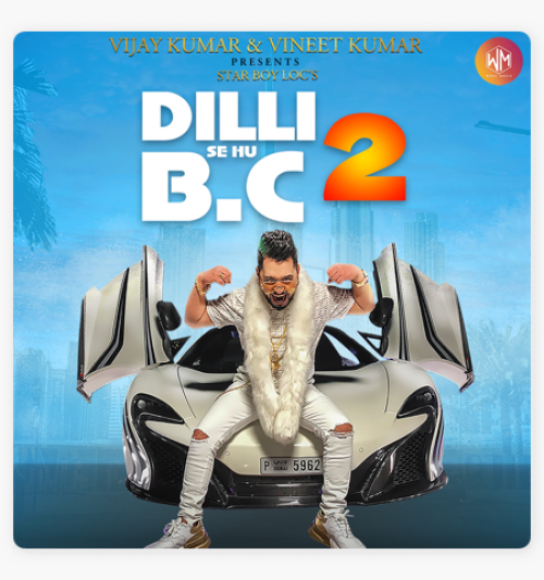 Dilli Se Hu Bc 2 Song By Dilli Se Hu Bc 2 Poster