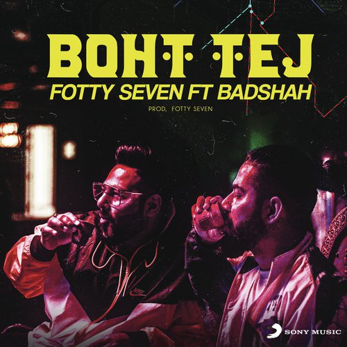 Boht Tej Ft. Badshah Song By Boht Tej Ft. Badshah Poster