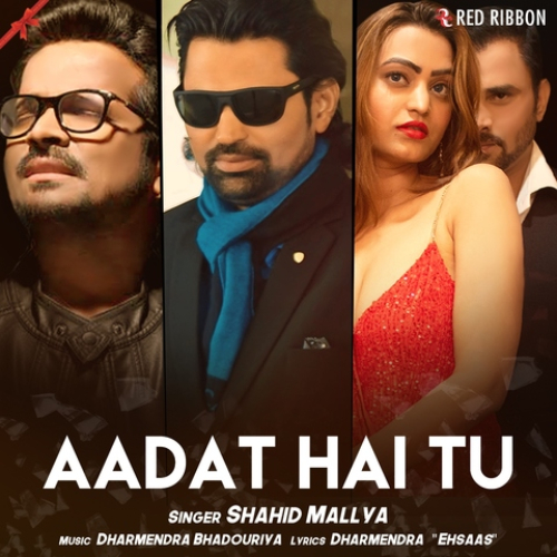 Aadat Hai Tu Song By Aadat Hai Tu Poster