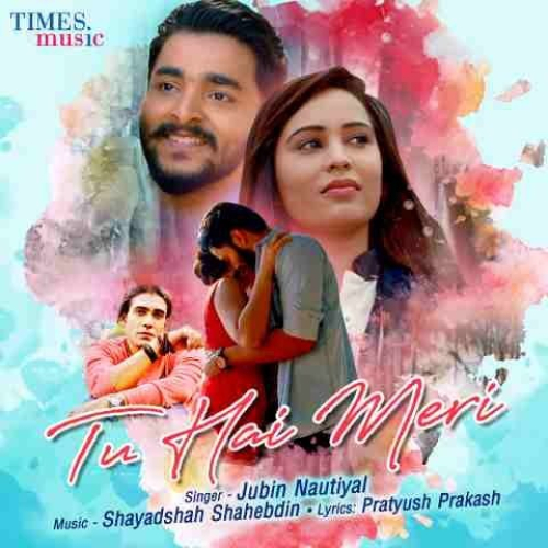 Tu Hai Meri Song By Tu Hai Meri Poster