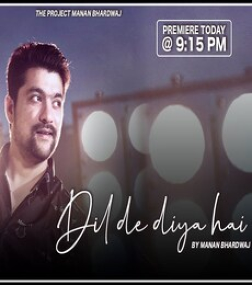 Dil De Diya Hai Song By Dil De Diya Hai Poster