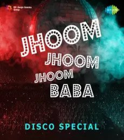 Jhoom Jhoom Jhoom Baba Song By Jhoom Jhoom Jhoom Baba Poster