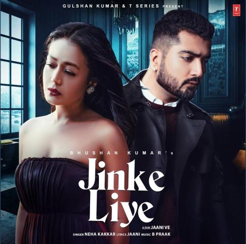 Jinke Liye Feat. Jaani  Song By Jinke Liye Feat. Jaani  Poster