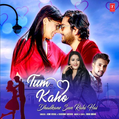 Tum Kaho Dhadkane Sun Rahi Hai Song By Tum Kaho Dhadkane Sun Rahi Hai Poster