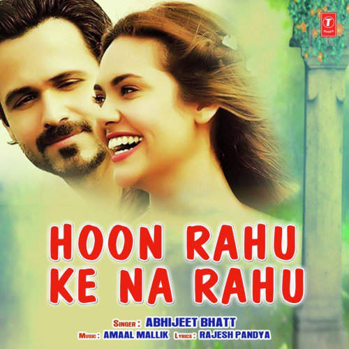 Hoon Rahu Ke Na Rahu Song By Hoon Rahu Ke Na Rahu Poster