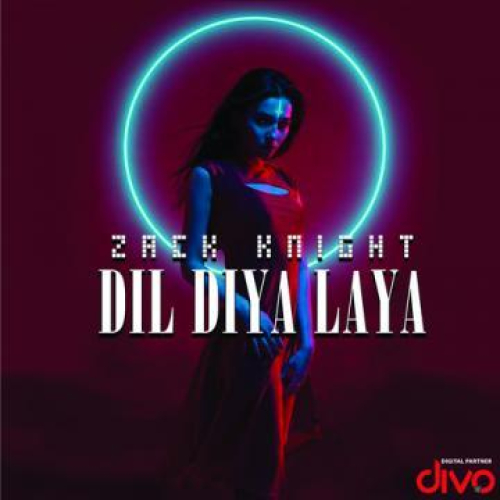 Dil Diya Laya Song By Dil Diya Laya Poster