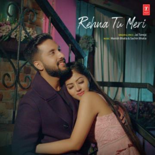 Rehna Tu Meri Song By Rehna Tu Meri Poster