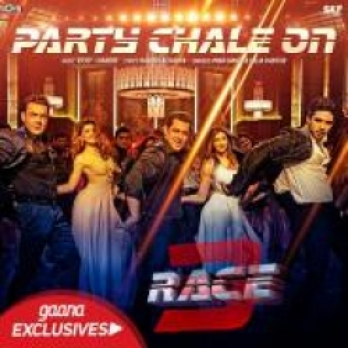 Party Chale On (Race 3) Song By Party Chale On (Race 3) Poster
