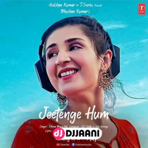 Jeetenge Hum Song By Jeetenge Hum Poster