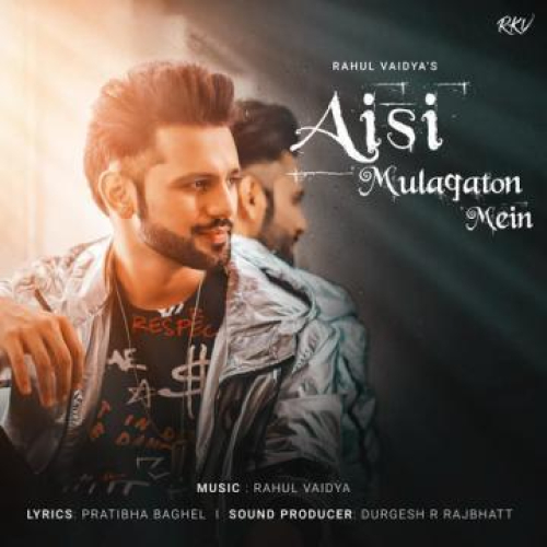Aisi Mulaqaton Mein Song By Aisi Mulaqaton Mein Poster