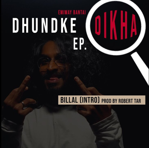 Billal (INTRO) (DHUNDKE DIKHA EP) Song By Billal (INTRO) (DHUNDKE DIKHA EP) Poster