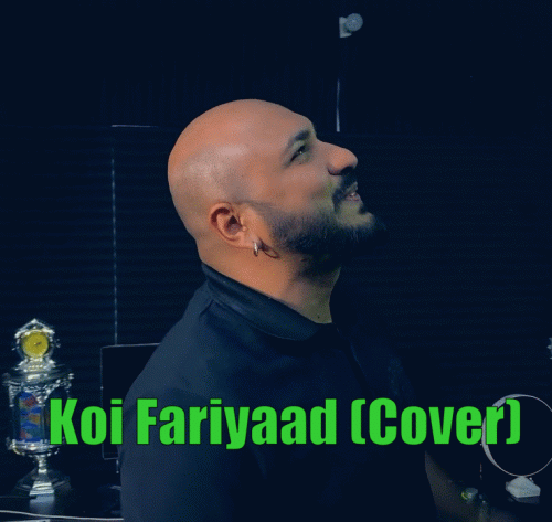 Koi Fariyaad (Cover) Song By Koi Fariyaad (Cover) Poster