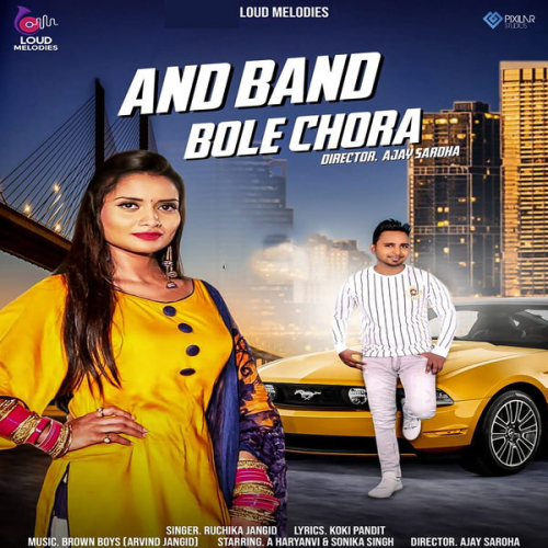 And Band Bole Chora Song By And Band Bole Chora Poster