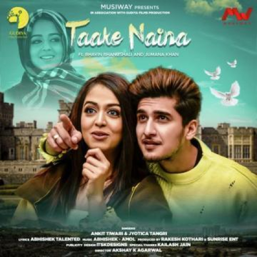 Taake Naina Song By Taake Naina Poster