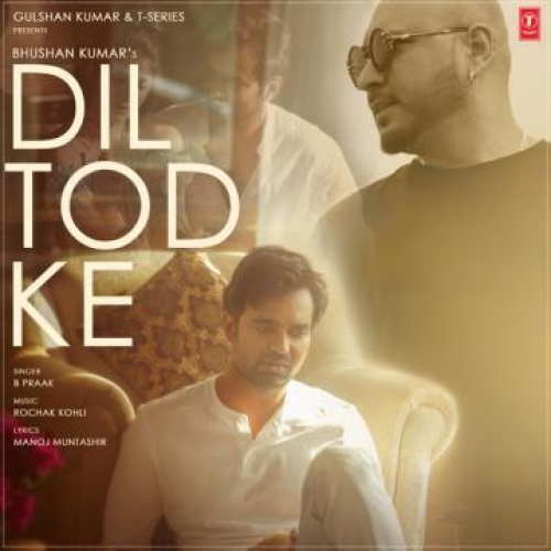 Dil Tod Ke Song By Dil Tod Ke Poster