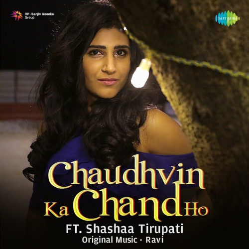 Chaudhvin Ka Chand Ho Song By Chaudhvin Ka Chand Ho Poster