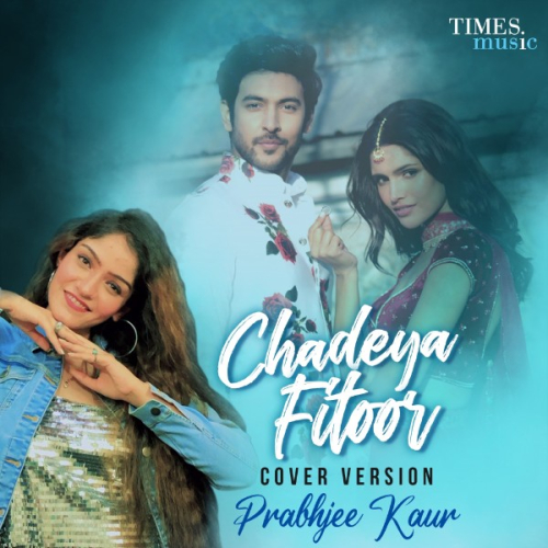 Chadeya Fitoor (Cover Version) Song By Chadeya Fitoor (Cover Version) Poster