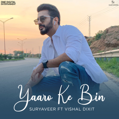 Yaaron Ke Bin Song By Yaaron Ke Bin Poster