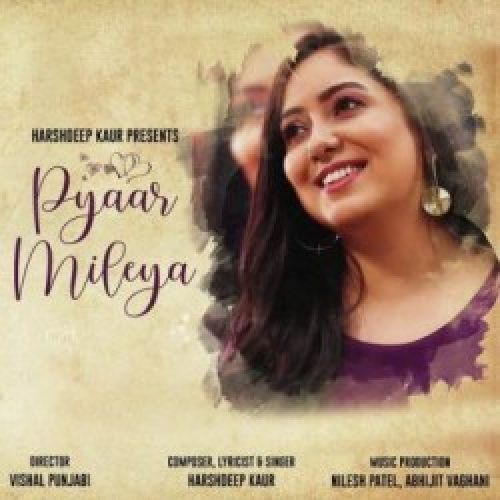 Pyaar Mileya Song By Pyaar Mileya Poster