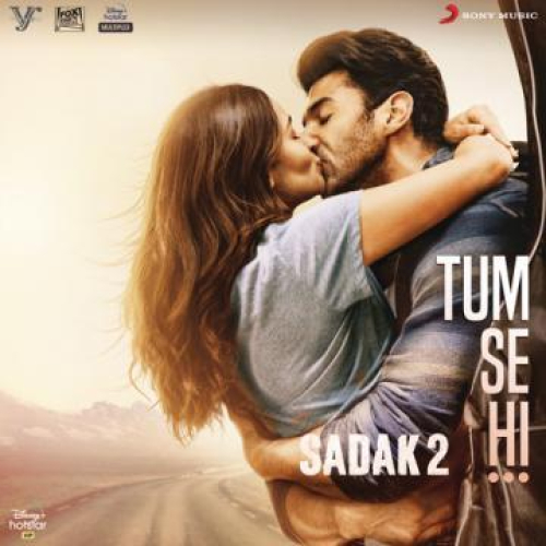 Tum Se Hi (Sadak 2) Song By Tum Se Hi (Sadak 2) Poster