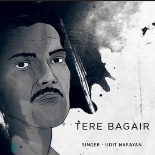 Tere Bagair Song By Tere Bagair Poster