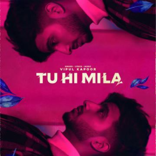 Tu Hi Mila Song By Tu Hi Mila Poster