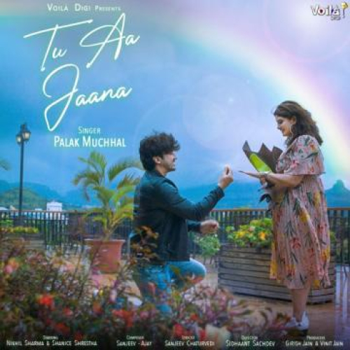 Tu Aa Jaana Song By Tu Aa Jaana Poster