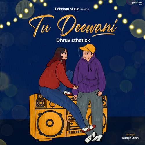 Tu Deewani Song By Tu Deewani Poster