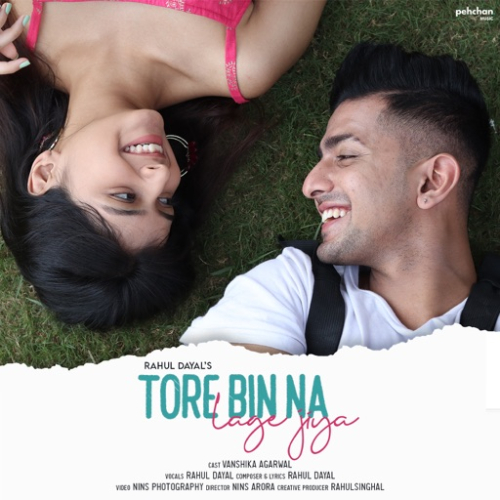 Tore Bin Na Lage Jiya Song By Tore Bin Na Lage Jiya Poster