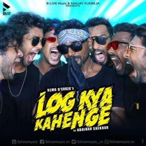 Log Kya Kahenge Song By Log Kya Kahenge Poster