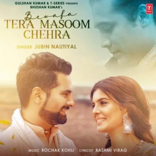 Bewafa Tera Masoom Chehra Song By Bewafa Tera Masoom Chehra Poster