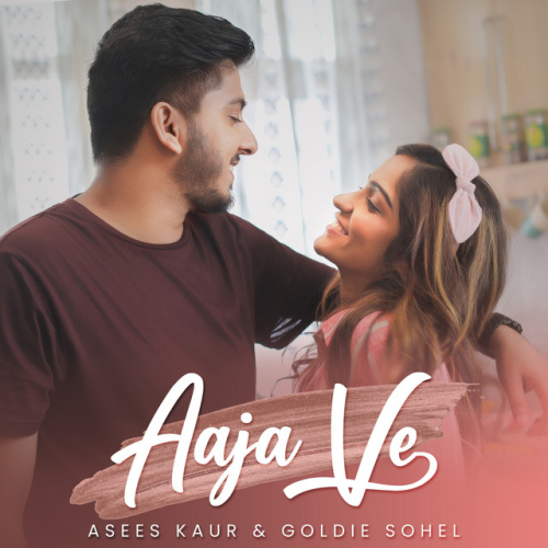 Aaja Ve Song By Aaja Ve Poster