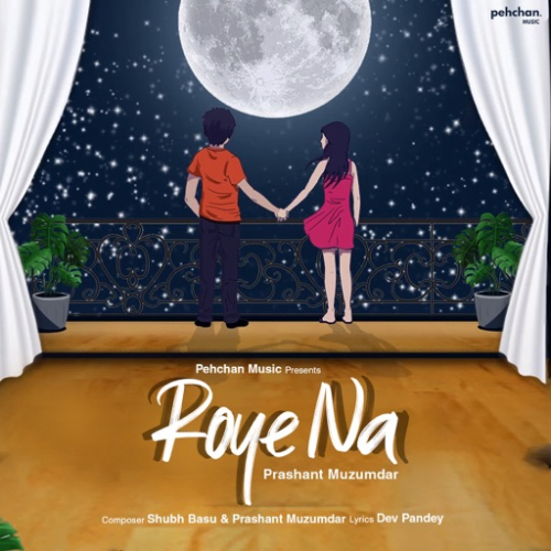Roye Na Song By Roye Na Poster