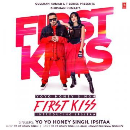 First Kiss Ft. Yo Yo Honey Singh Song By First Kiss Ft. Yo Yo Honey Singh Poster